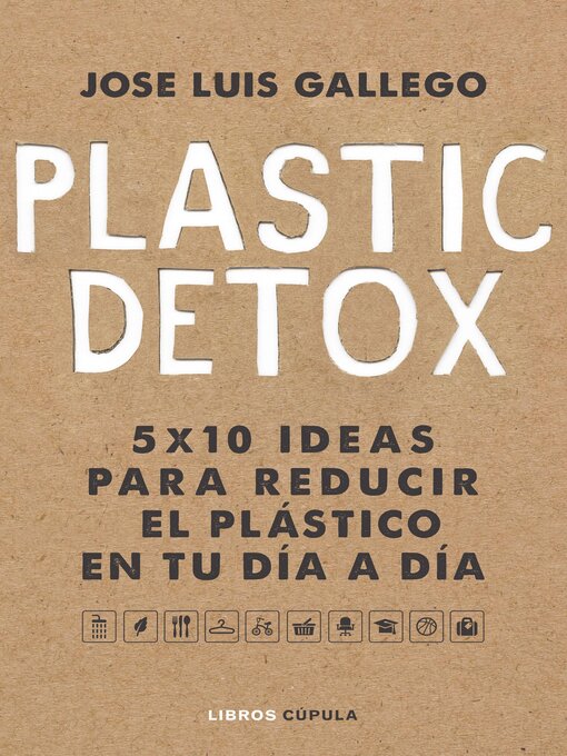 Title details for Plastic detox by Jose Luis Gallego - Available